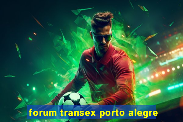 forum transex porto alegre